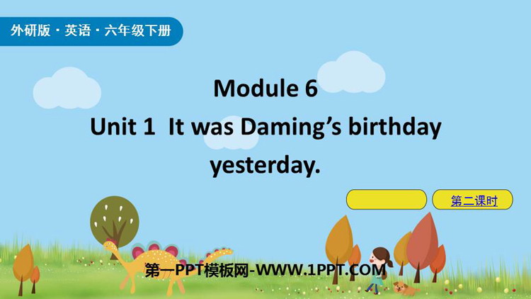 图片[1]-《It was Daming’s birthday yesterday》PPT课件(第2课时)-第一PPT