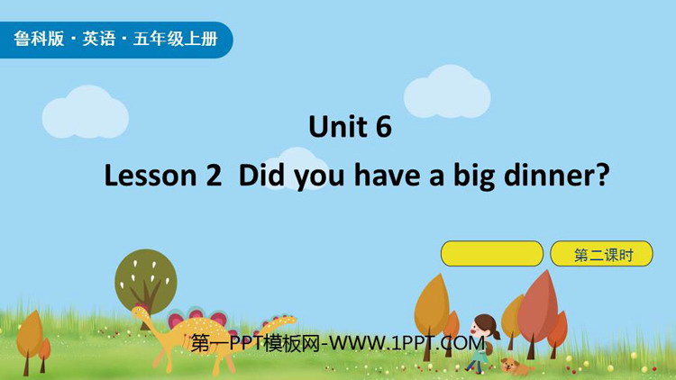 图片[1]-《Did you have a big dinner》Spring Festival PPT下载(第2课时)-第一PPT