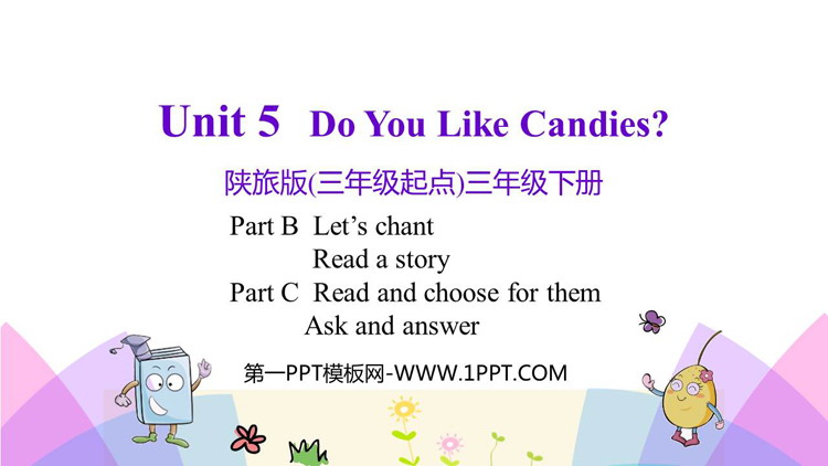 图片[1]-《Do You Like Candies?》PPT教学课件(第4课时)-第一PPT