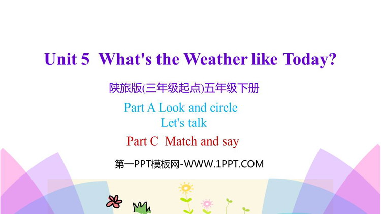 图片[1]-《What’s the Weather like Today?》PPT教学课件(第2课时)-第一PPT