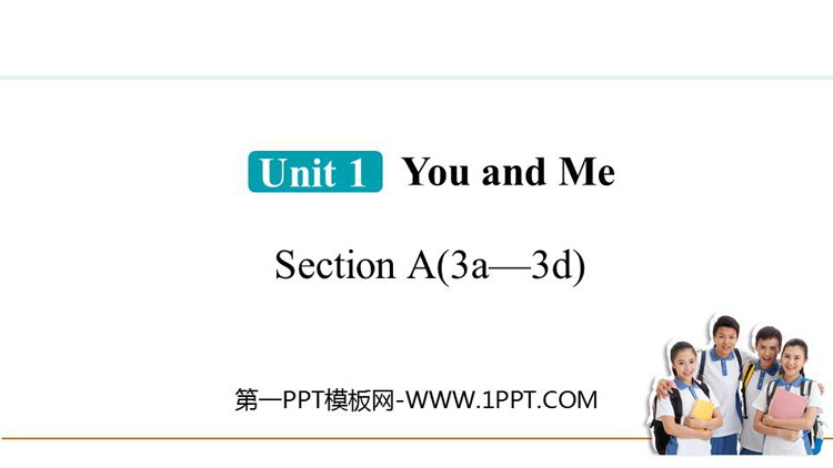 图片[1]-《You and Me》Section A(3a—3d)PPT课件-第一PPT