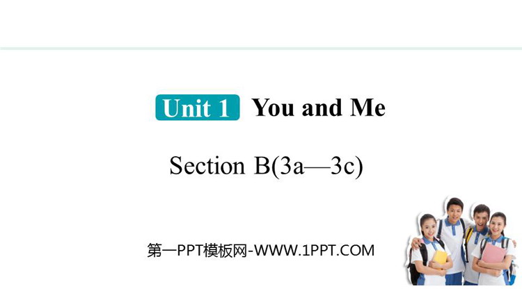 图片[1]-《You and Me》Section B(3a—3c)PPT课件-第一PPT