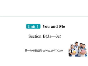 《You and Me》Section B(3a—3c)PPT课件-第一PPT