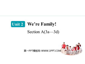 《We’re Family!》Section A(3a—3d)PPT课件-第一PPT