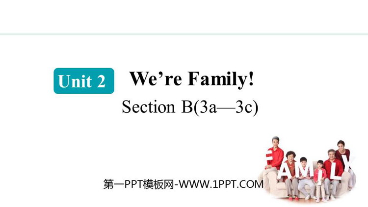 图片[1]-《We’re Family!》Section B(3a—3c)PPT课件-第一PPT