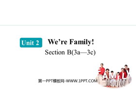 《We’re Family!》Section B(3a—3c)PPT课件-第一PPT