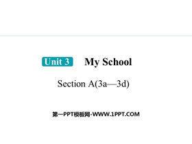 《My School》Section A(3a—3d)PPT课件-第一PPT