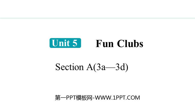 图片[1]-《Fun Clubs》Section A(3a—3d)PPT课件-第一PPT