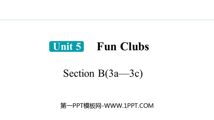 图片[1]-《Fun Clubs》Section B(3a—3c)PPT课件-第一PPT