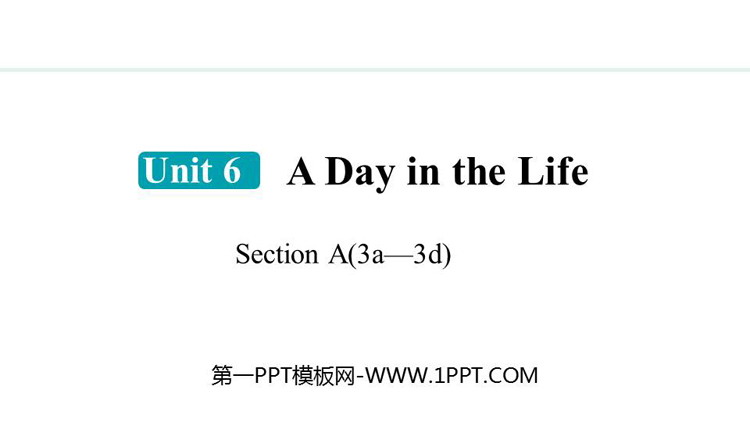图片[1]-《A Day in the Life》Section A(3a—3d)PPT课件-第一PPT
