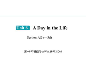 《A Day in the Life》Section A(3a—3d)PPT课件-第一PPT