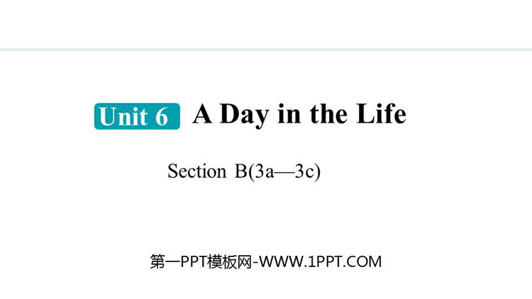 图片[1]-《A Day in the Life》Section B(3a—3c)PPT课件-第一PPT