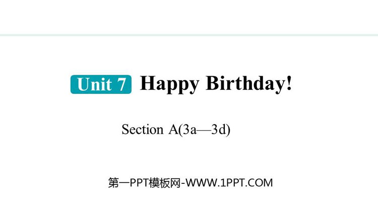 图片[1]-《Happy Birthday!》Section A(3a—3d)PPT课件-第一PPT