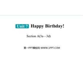 《Happy Birthday!》Section A(3a—3d)PPT课件-第一PPT