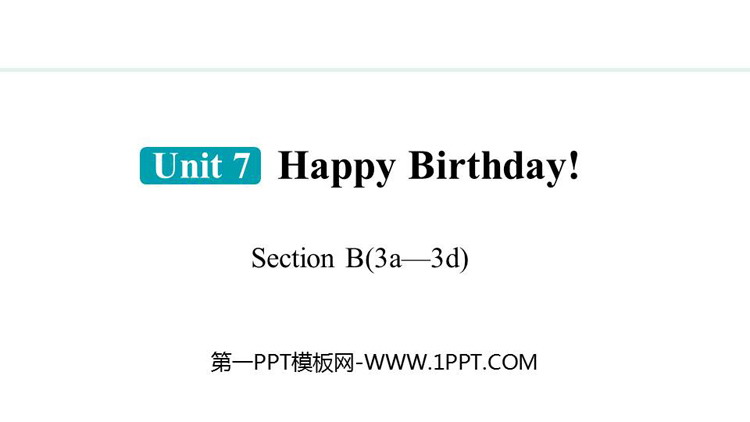 图片[1]-《Happy Birthday!》Section B(3a—3d)PPT课件-第一PPT