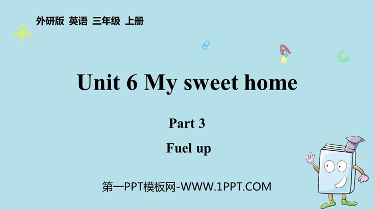 图片[1]-《My sweet home》Part3 PPT课件-第一PPT
