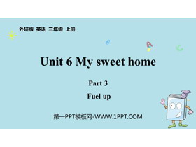 《My sweet home》Part3 PPT课件-第一PPT