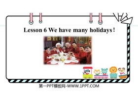 《We have many holidays!》PPT课件-第一PPT