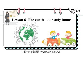 《The earth—our only home》PPT课件-第一PPT