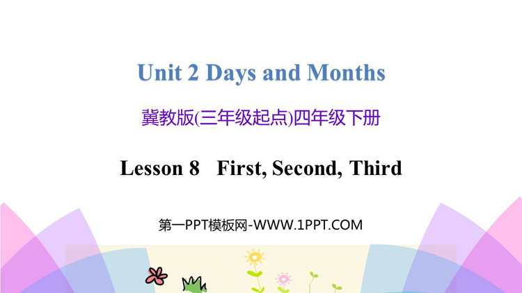 图片[1]-《FirstSecondThird》Days and Months PPT课件下载-第一PPT