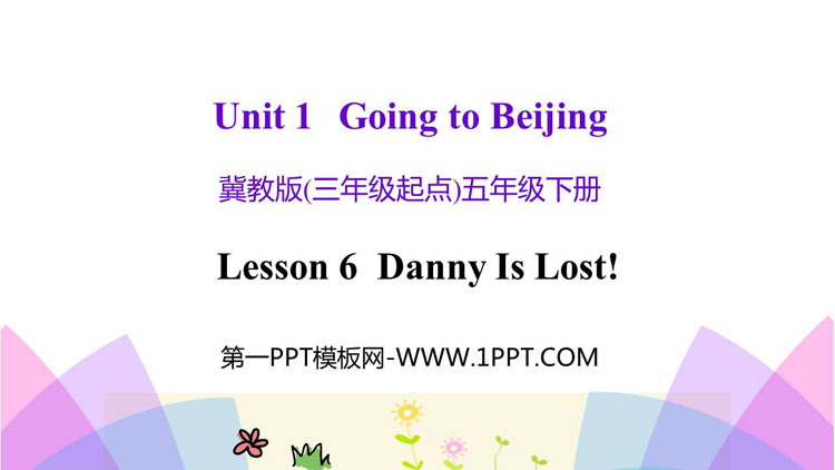 图片[1]-《Danny Is Lost!》Going to Beijing PPT课件下载-第一PPT