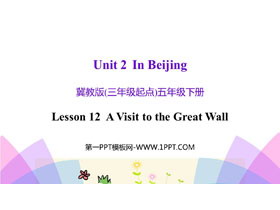 《A Visit to the Great Wall》In Beijing PPT课件下载-第一PPT