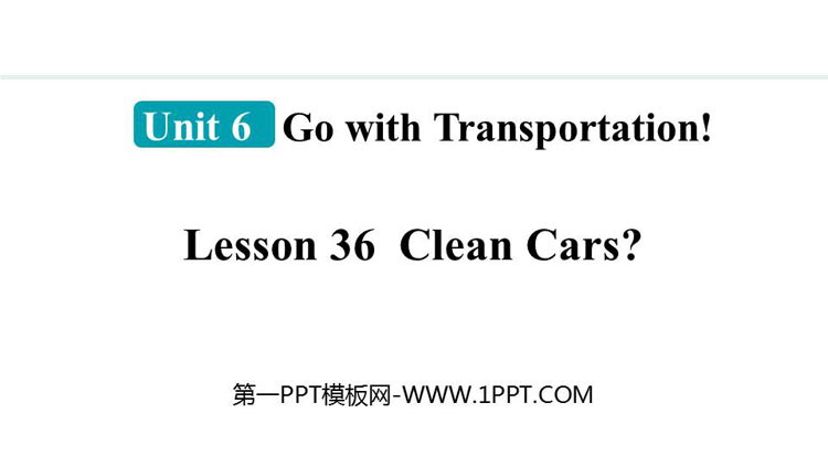 图片[1]-《Clean Cars?》Go with Transportation! PPT课件下载-第一PPT