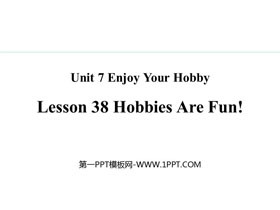 《Hobbies Are Fun!》Enjoy Your Hobby PPT精品课件-第一PPT