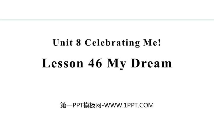 图片[1]-《My Dream》Celebrating Me! PPT精品课件-第一PPT