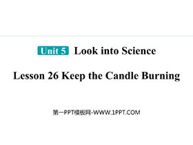 《Keep the Candle Burning》Look into Science! PPT优秀课件-第一PPT