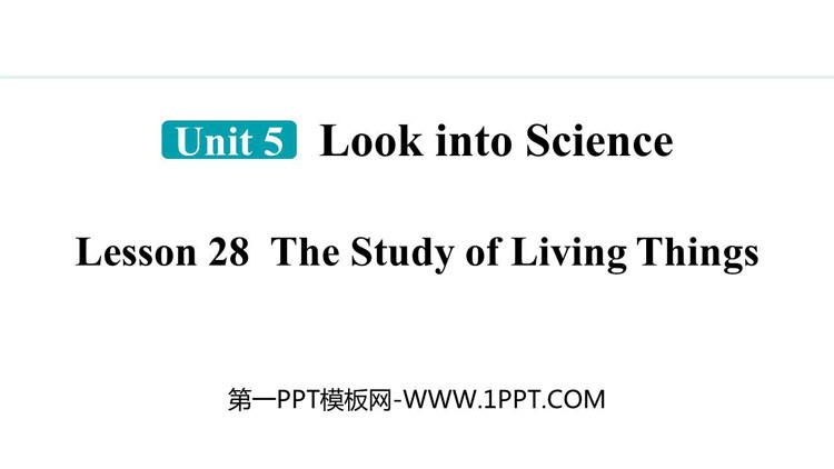 图片[1]-《The Study of Living Things》Look into Science! PPT精品课件-第一PPT
