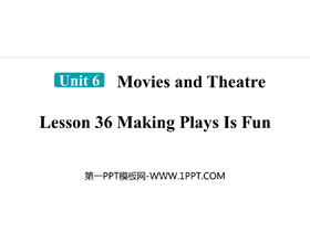 《Making Plays Is Fun》Movies and Theatre PPT精品课件-第一PPT