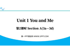 《You and Me》Section A(3a—3d)PPT下载-第一PPT