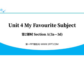 《My Favourite Subject》Section A(3a—3d)PPT下载-第一PPT