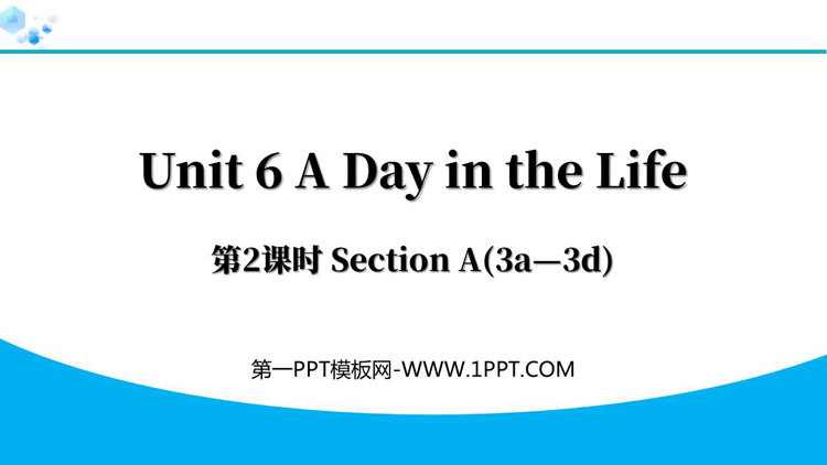 图片[1]-《A Day in the Life》Section A(3a—3d)PPT下载-第一PPT