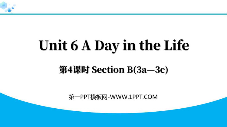 图片[1]-《A Day in the Life》Section B(3a—3c)PPT下载-第一PPT