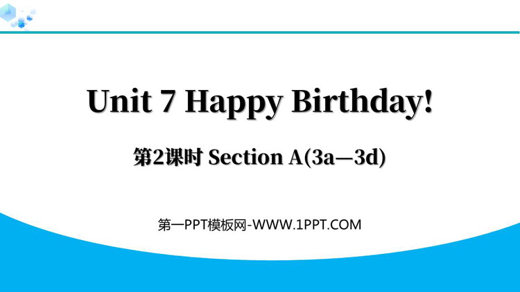 图片[1]-《Happy Birthday!》Section A(3a—3d)PPT下载-第一PPT