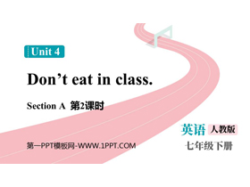 《Don’t eat in class》SectionA PPT课件下载(第2课时)-第一PPT
