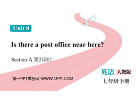 《Is there a post office near here?》SectionA PPT免费课件(第2课时)-第一PPT