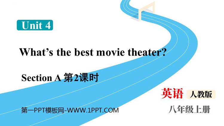 图片[1]-《What’s the best movie theater?》SectionA PPT课件下载(第2课时)-第一PPT