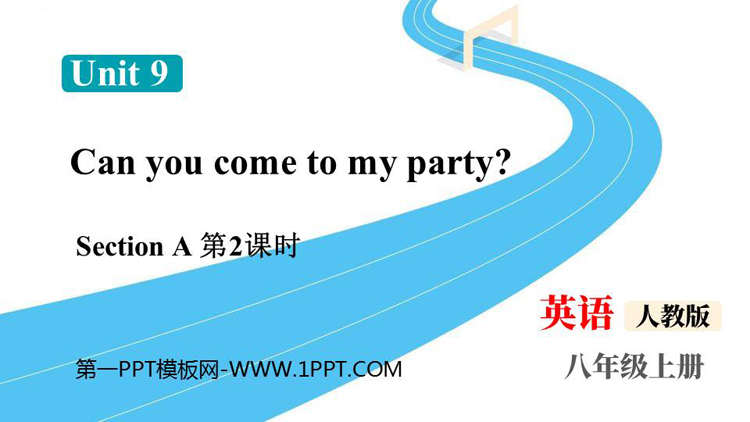 图片[1]-《Can you come to my party?》SectionA PPT课件下载(第2课时)-第一PPT
