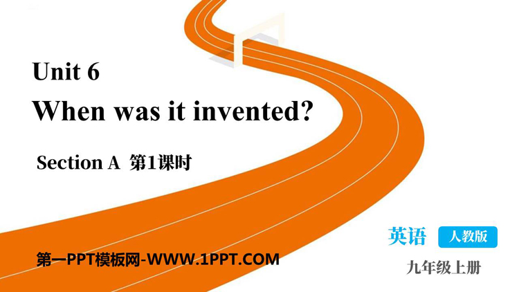 图片[1]-《When was it invented?》SectionA PPT教学课件(第1课时)-第一PPT
