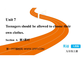 《Teenagers should be allowed to choose their own clothes》SectionA PPT课件下载(第2课时)-第一PPT