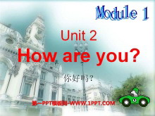 《How are you?》PPT课件-第一PPT