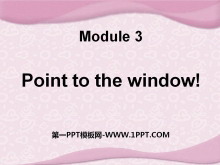 《Point to the window!》PPT课件3-第一PPT