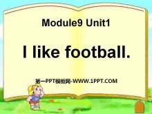 《I like football》PPT课件-第一PPT