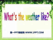 《What’s the weather like?》PPT课件3-第一PPT