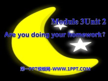 《Are you doing your homework?》PPT课件2-第一PPT