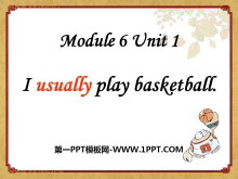 《I usually play basketball》PPT课件3-第一PPT