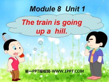 《The train is going up a hill》PPT课件-第一PPT